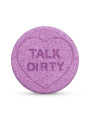 Bombe de bain Talk Dirty