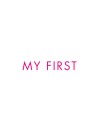 My First